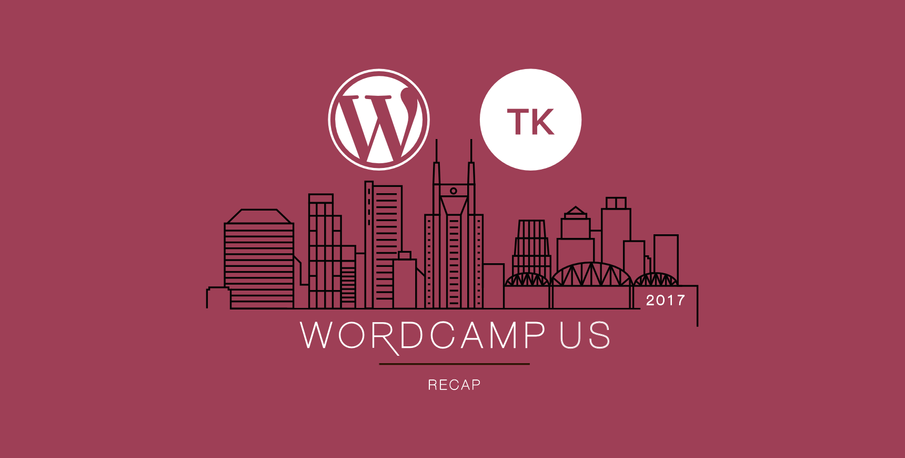 WordCamp US – Nashville 2017 Recap
