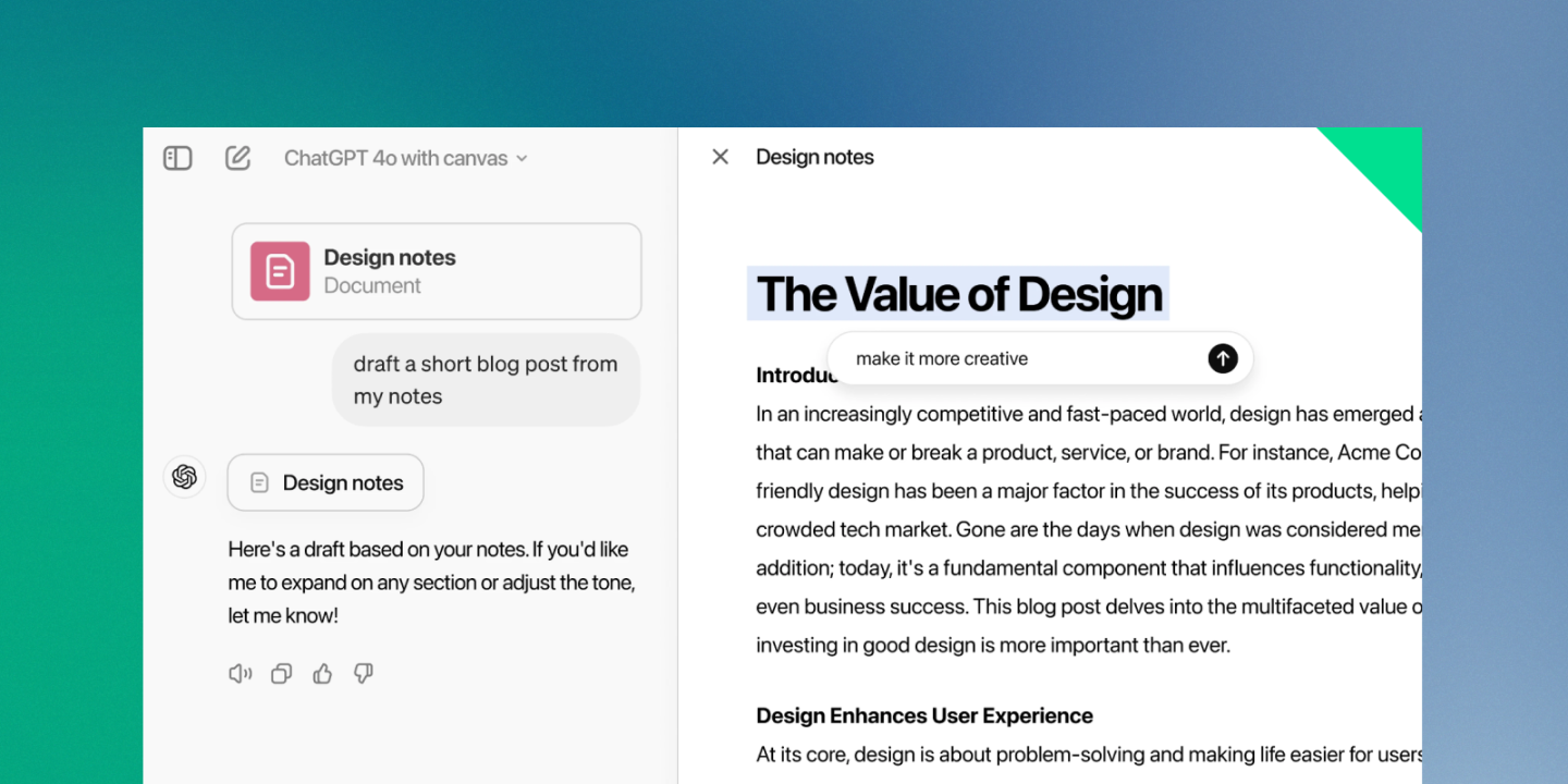 A split interface shows a user using ChatGPT 4o with the canvas tool to draft a blog post titled “The Value of Design” based on design notes. A highlighted title includes a suggestion bubble that reads “make it more creative,” indicating the document’s editable and collaborative features.