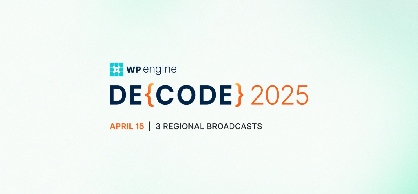 Promotional graphic for WP Engine’s DE{CODE} 2025 event, featuring the event name, date (April 15), and a note about three regional broadcasts, with a minimalist light green background.