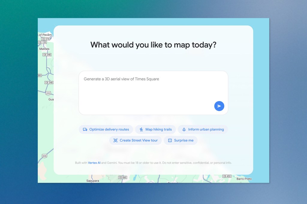 A Google Maps interface showing an AI prompt box that asks, “What would you like to map today?” with an example query typing “Generate a 3D aerial view of Times Square.” Suggested actions appear below, including optimizing delivery routes, mapping hiking trails, informing urban planning, creating a Street View tour, and a surprise option.