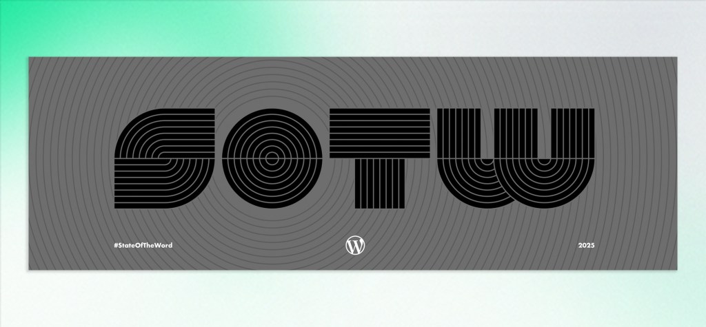 A rectangular grey graphic with concentric circular lines and the large black word “SOTW” in a geometric, striped typeface. “#StateOfTheWord” appears in white in the lower left corner, the WordPress logo in the lower centre, and “2025” in the lower right corner.