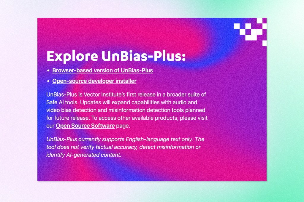 Slide titled "Explore UnBias-Plus" over a pink and purple gradient, listing a browser-based version and open-source developer installer, and noting the tool is Vector Institute's first Safe AI release, supports English-language text only, and does not verify factual accuracy or detect AI-generated content.